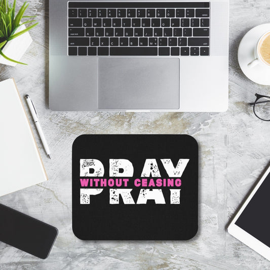 Pray Without Ceasing | Mouse Pad