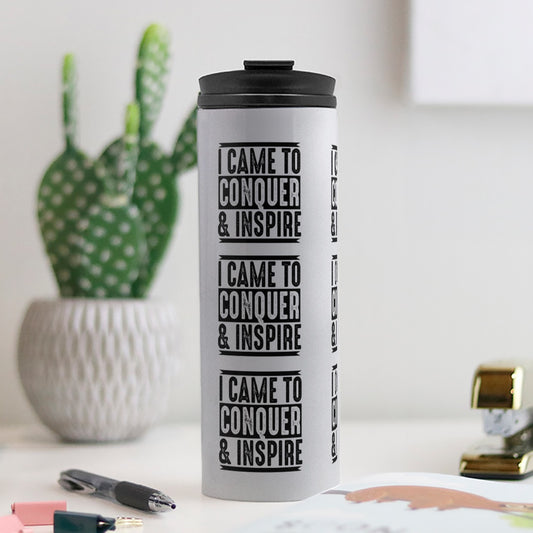 I Came To Conquer & Inspire Thermal Tumbler 16 oz.