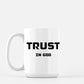 Trust in God Mug