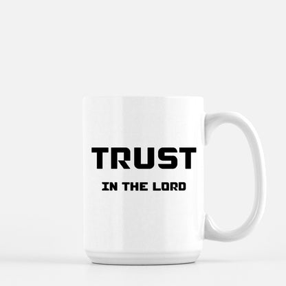 Trust in the Lord Mug