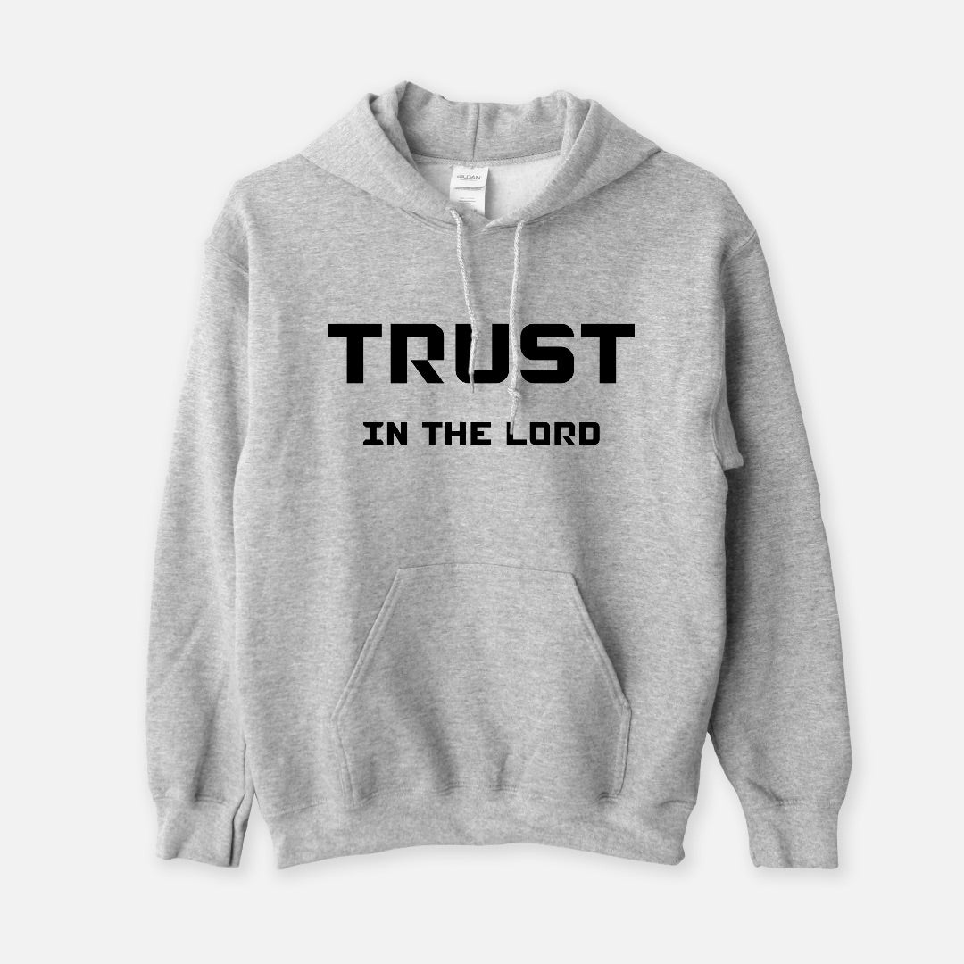 Trust In The Lord | Hoodie