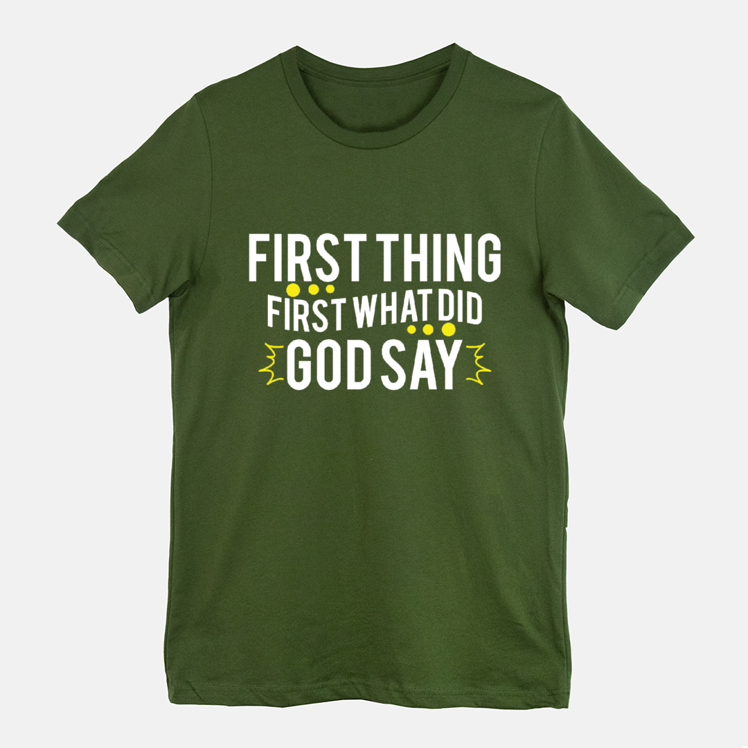 First Thing First What Did God Say!