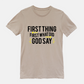 First Thing First What Did God Say!