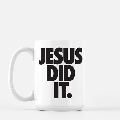 Jesus Did It Mug