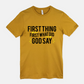 First Thing First What Did God Say!