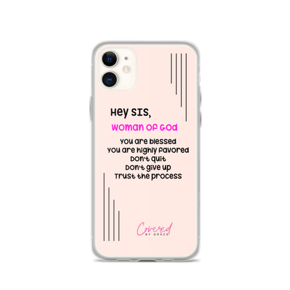 Hey Sis | Woman of God iPhone Case