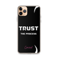 Trust In The Process iPhone Case