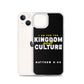 I Am For The Kingdom & Culture iPhone Case