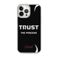 Trust In The Process iPhone Case