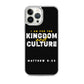 I Am For The Kingdom & Culture iPhone Case