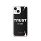 Trust In God iPhone Case