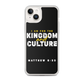 I Am For The Kingdom & Culture iPhone Case