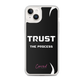 Trust In The Process iPhone Case