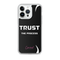 Trust In The Process iPhone Case