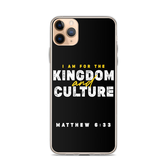 I Am For The Kingdom & Culture iPhone Case