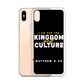I Am For The Kingdom & Culture iPhone Case