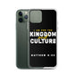 I Am For The Kingdom & Culture iPhone Case