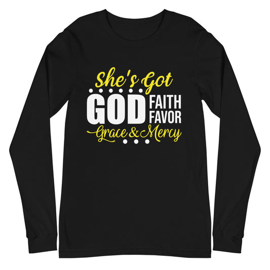 She's Got God | Faith | Favor | Grace & Mercy Long Sleeve Tee
