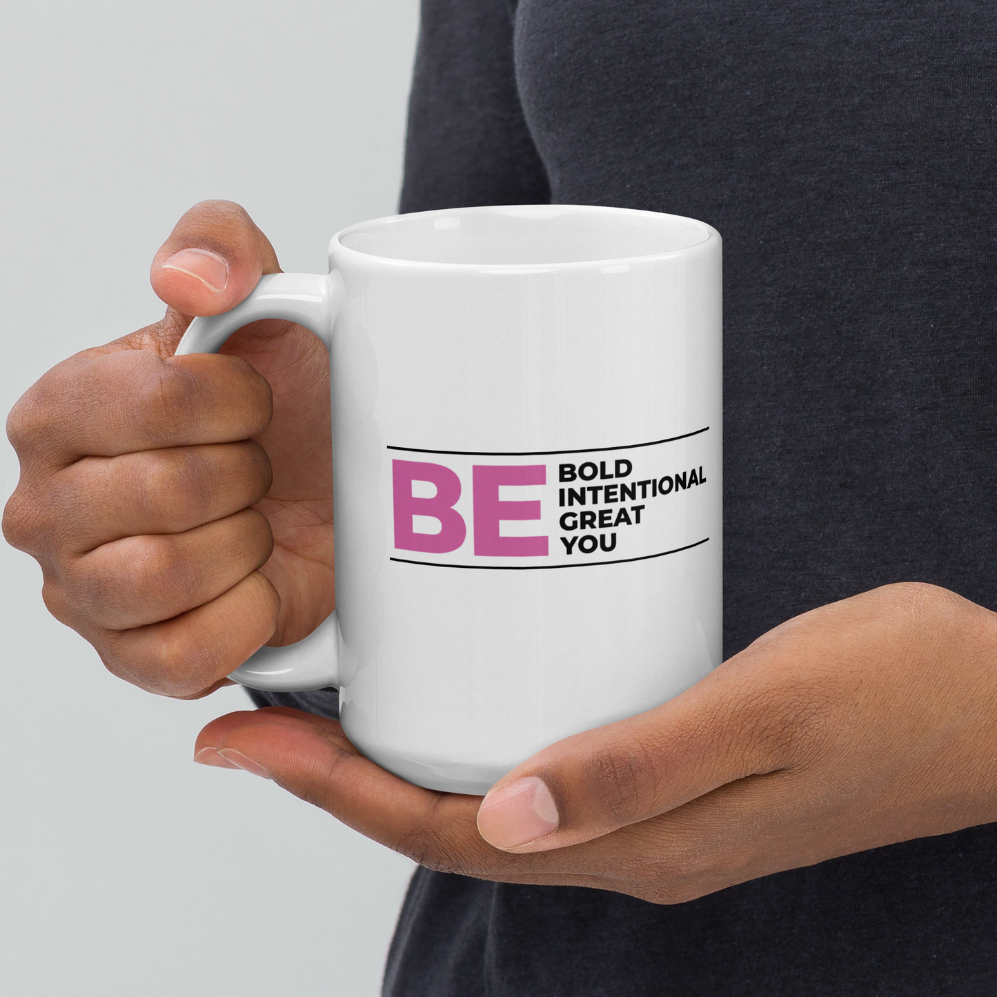 Be Bold | Be Intentional | Be Great | Be You Mug